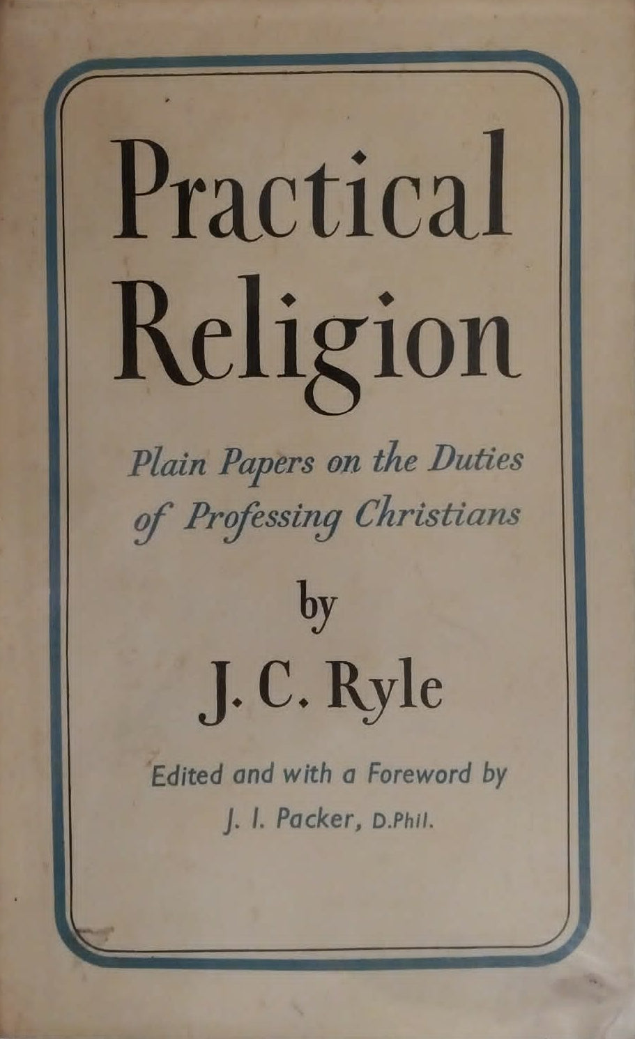 Practical Religion by J.C. Ryle