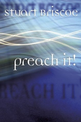 Preach It by Stuart Briscoe
