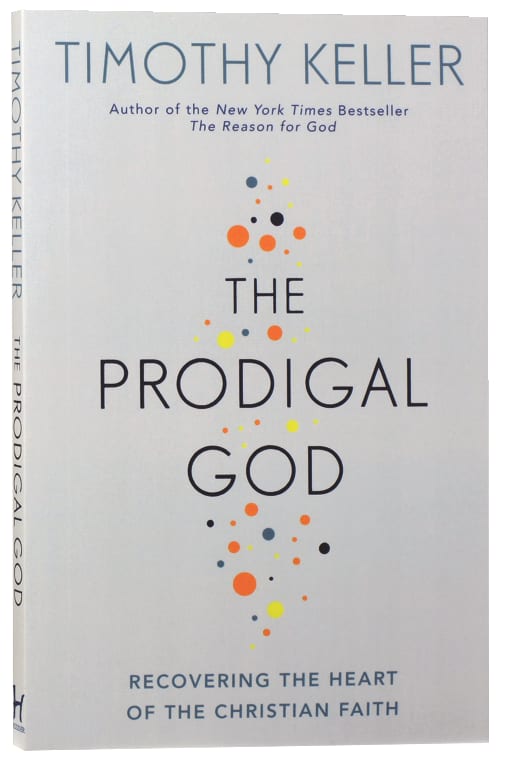 Prodigal God by Timothy Keller