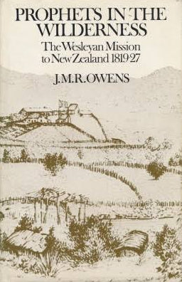A book cover titled 'PROPHETS IN THE WILDERNESS: The Wesleyan Mission to New Zealand 1819-27' by J.M.
