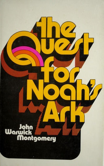 Book cover for 'The Quest for Noah's Ark' by John Warwick Montgomery, featuring bold yellow title text with black and orange 3D shadows over a black shape on an off-white background.