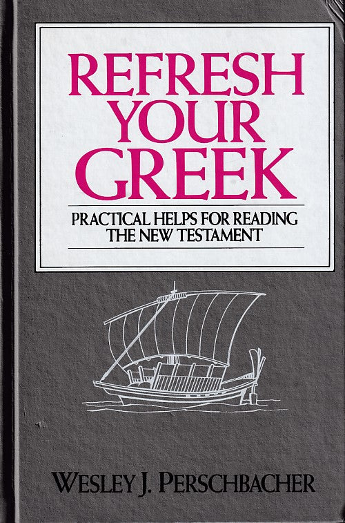 Refresh Your Greek by Wesley J. Perschbacher