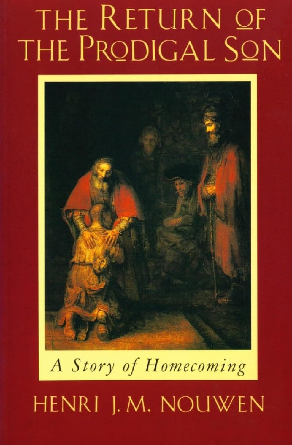 Return of the Prodigal Son by Henri J.M. Nouwen