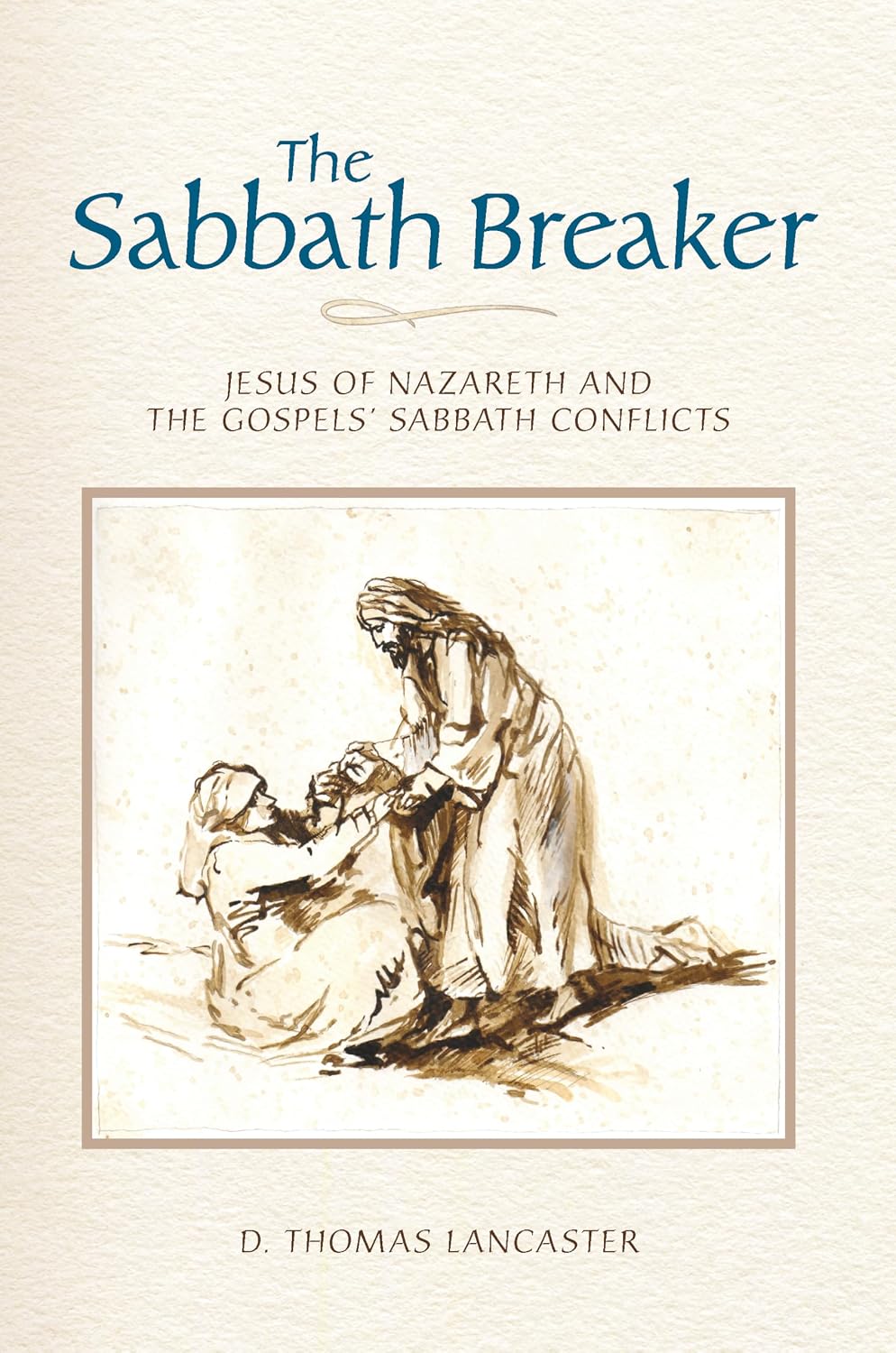 Sabbath Breaker by D. Thomas Lancaster