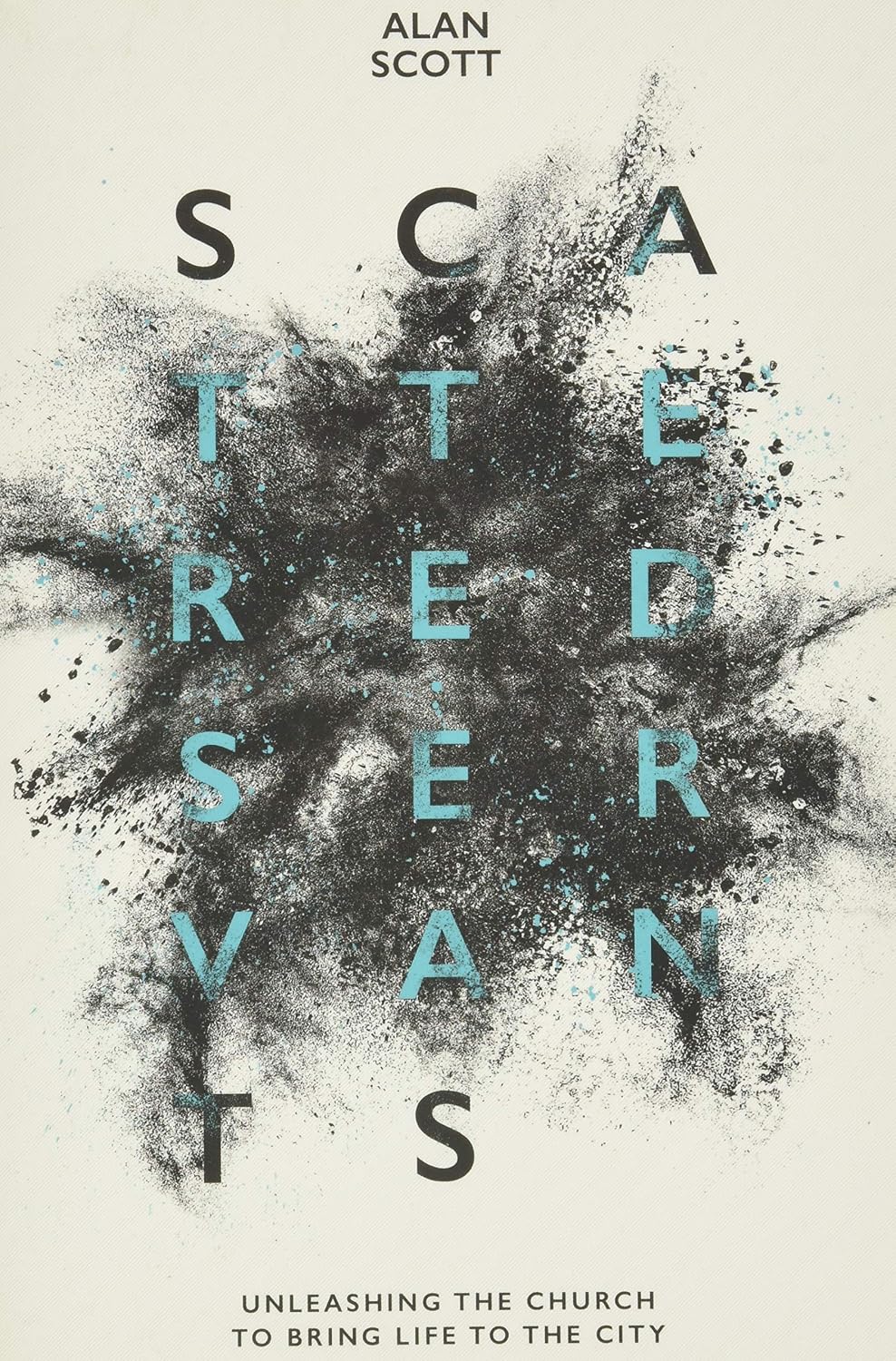 Scattered Servants by Alan Scott