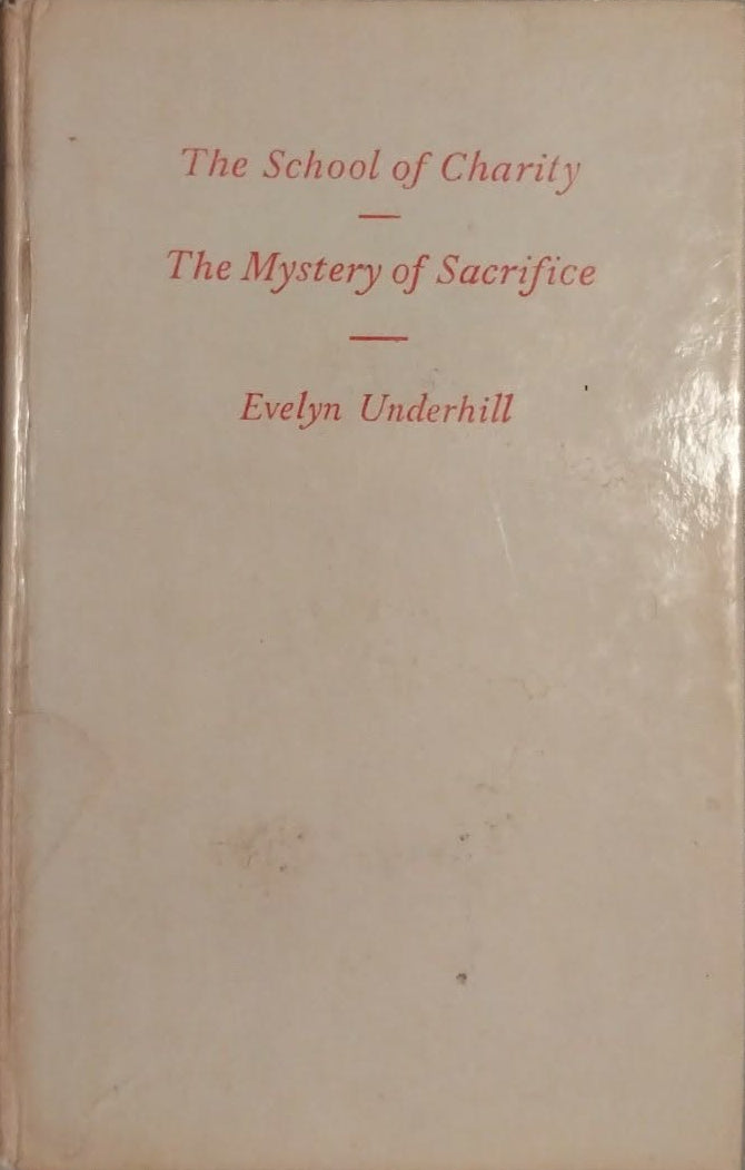 School of Charity / Mystery of Sacrifice by Evelyn Underhill