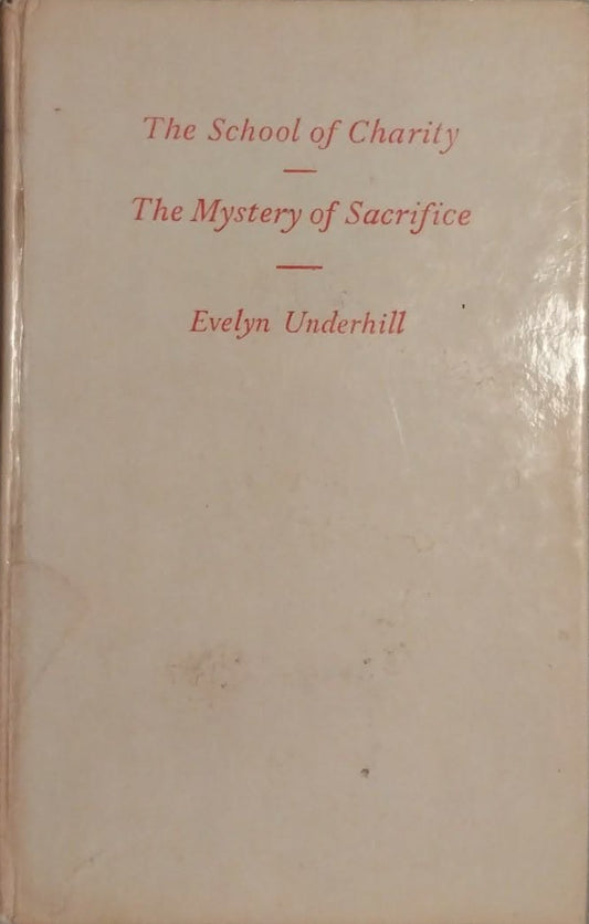 School of Charity / Mystery of Sacrifice by Evelyn Underhill