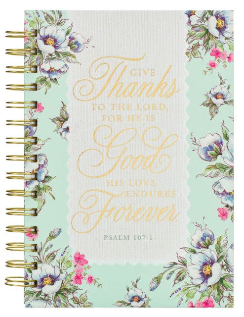 Journal: Give Thanks to the Lord, A5 Spiralbound