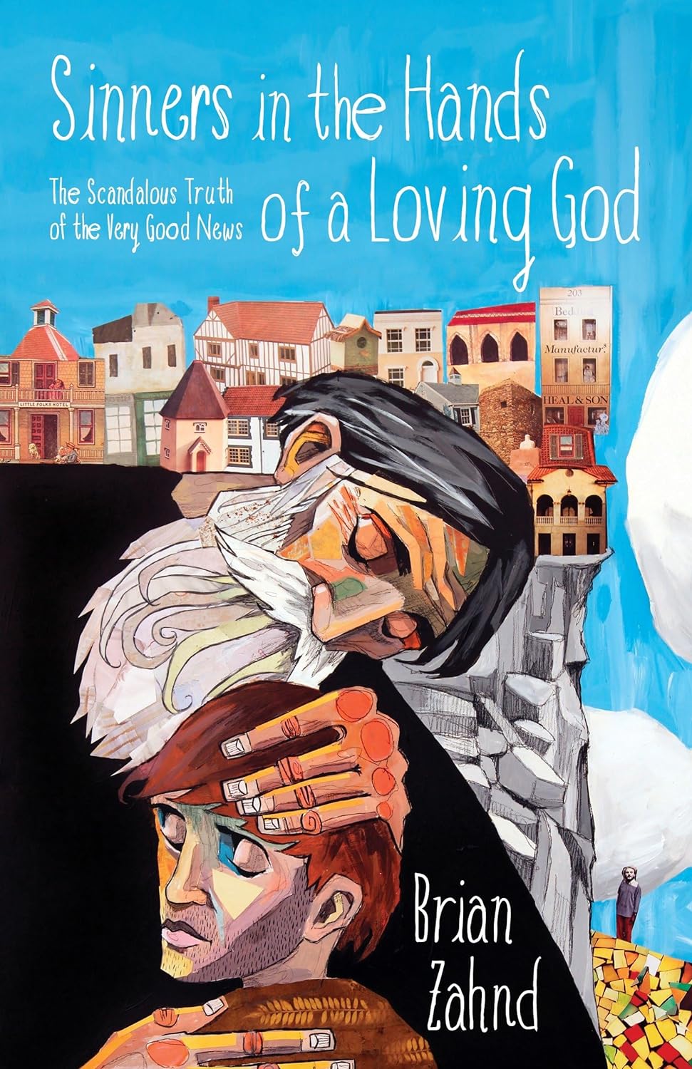 Book cover of 'Sinners in the Hands of a Loving God' with artistic depiction of faces and cityscape.