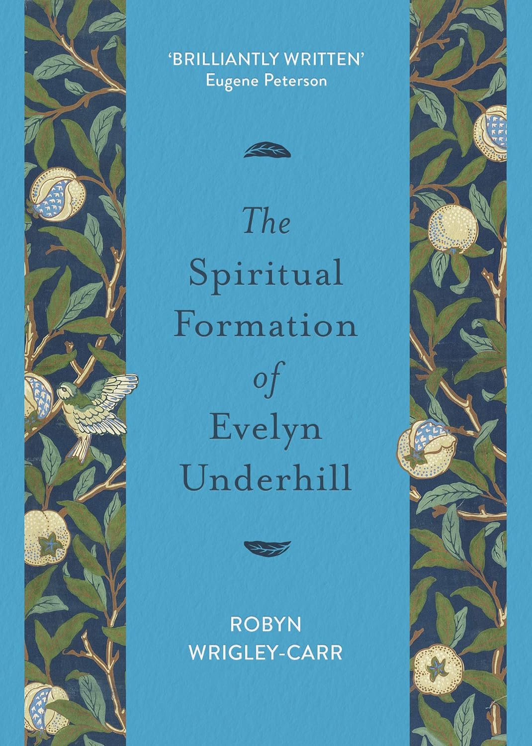 Spiritual Formation of Evelyn Underhill by Robyn Wrigley-Carr