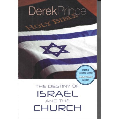 The Destiny of Israel and the Church: Updated Expanded Edition Study Guide included by Derek Prince
