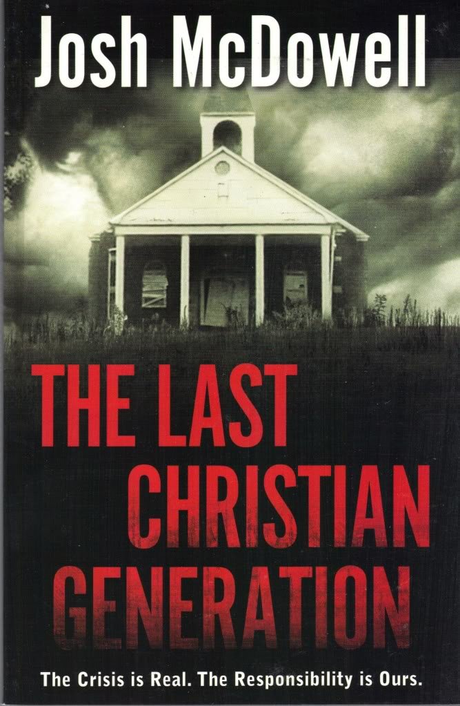The Last Christian Generation by Josh McDowell