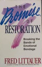 The Promise Of Restoration by Fred & Florence Littauer