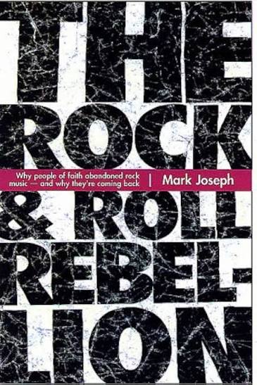 The Rock And Roll Rebellion by Mark Joseph