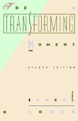 The Transforming Moment by James E. Loader