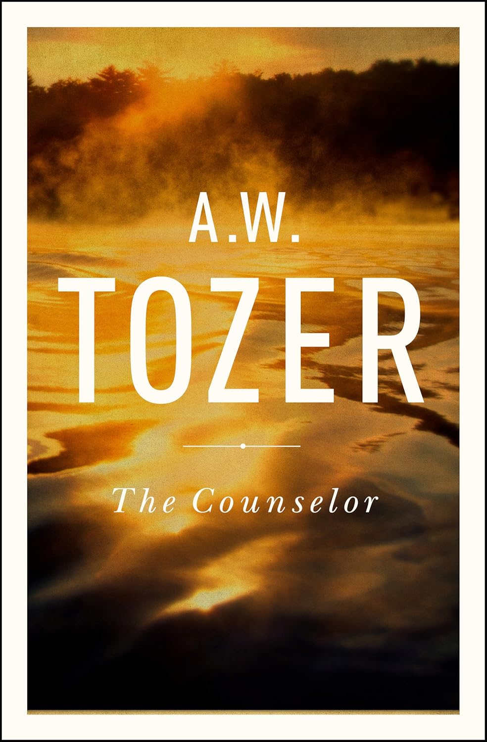 Book cover with sunset over water and 'A.W. Tozer The Counselor' text