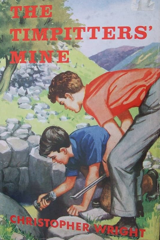 Book cover of 'The Timpitters' Mine' by Christopher Wright with illustration of two boys working.