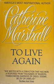 Vintage paperback book of 'To Live Again' by Catherine Marshall, featuring a bright yellow cover with elegant white and dark blue text, photographed on a white background.