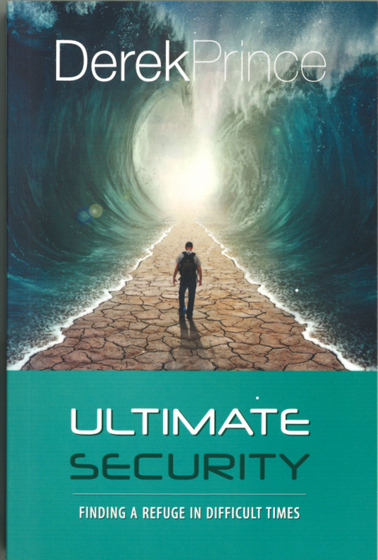 Ultimate Security by Derek Prince