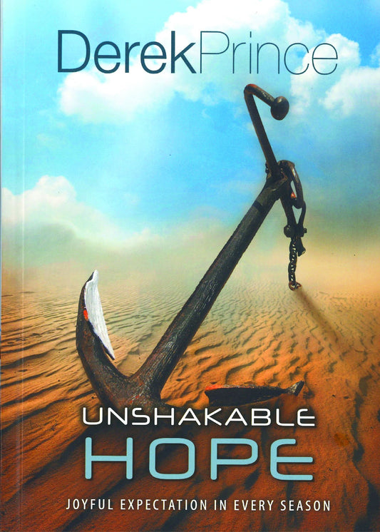 Unshakable Hope by Derek Prince