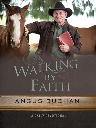 Walking By Faith, A Daily Devotional by Angus Buchan