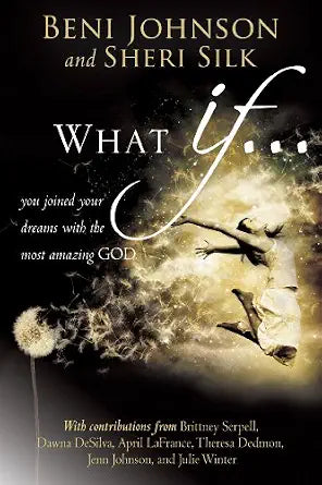 What If... by Beni Johnson & Sheri Silk