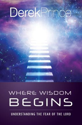 Book cover of 'Where Wisdom Begins' by Derek Prince with a staircase leading upwards.