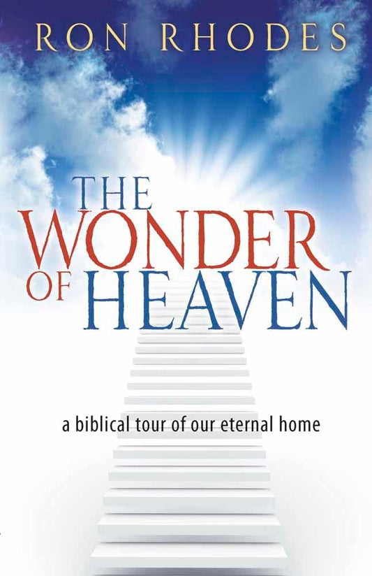 Book cover for 'The Wonder of Heaven' by Ron Rhodes, featuring a blue sky with clouds, bright sun rays, and white stairways leading upward. The title is displayed in large red and blue text.