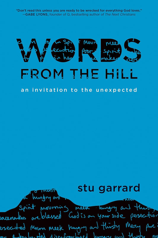 Words from the Hill: An Invitation to the Unexpected by Stu Garrard