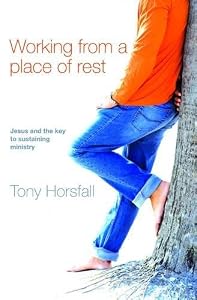 Working From A Place Of Rest by Tony Horsfall