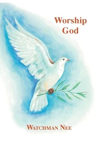Worship God by Watchman Nee