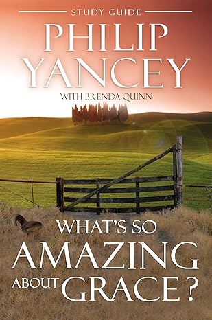 What's So Amazing About Grace Study Guide by Philip Yancey image 0