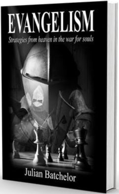Evangelism: Strategies from Heaven in the War for Souls by Julian Batchelor image 0