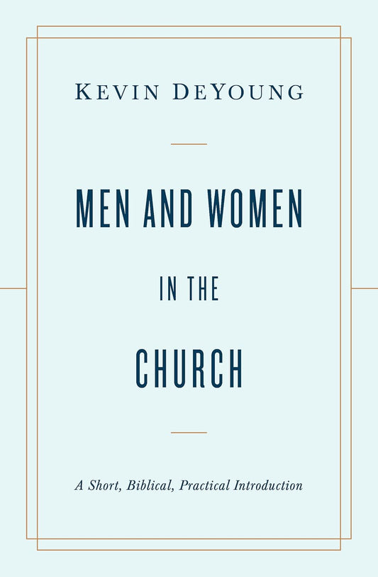 Men and Women in the Church by Kevin DeYoung image 0