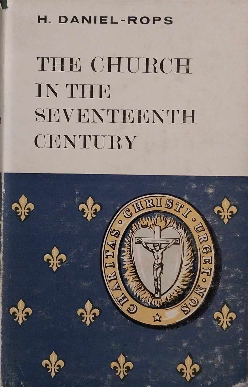 Church in the Seventeenth Century by H. Daniel-Rops image 0