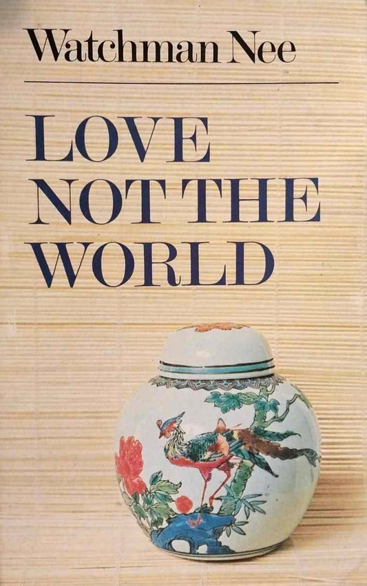 Love Not The World by Watchman Nee image 0