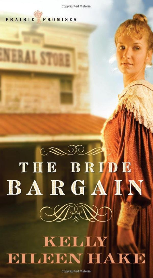 Bride Bargain (Prairie Promises #1) by Kelly Eileen Hake image 0
