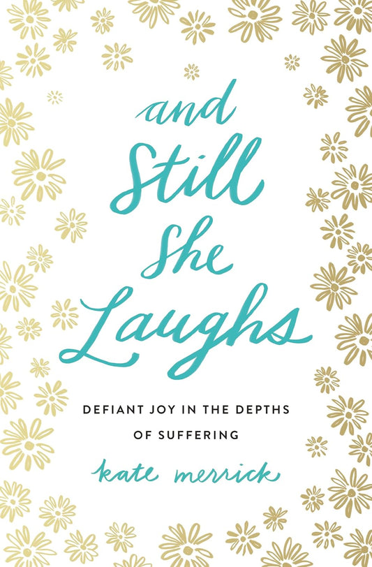 And Still She Laughs by Kate Merrick image 0
