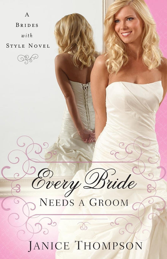 Every Bride Needs a Groom by Janice Thompson image 0
