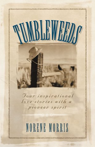 Tumbleweeds: Four Inspirational Romance Novels by Norene Morris image 0
