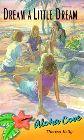 Dream a Little Dream (Aloha Cove #7) by Theresa Kelly image 0