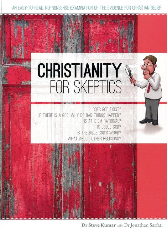 Christianity For Skeptics by Dr Steve Kumar with Dr Jonathan Sarfati image 0