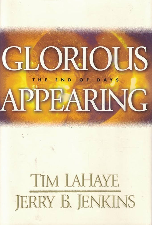 Glorious Appearing (Left Behind #12) by Tim LaHaye & Jerry B. Jenkins, HC image 0
