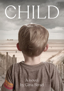 Child: A Novel by Gina Strad image 0