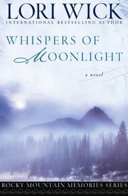 Whispers of Moonlight (Rocky Mountain Memories #2) by Lori Wick image 0