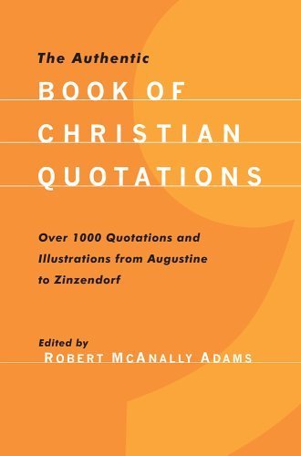 The Authentic Book of Christian Quotations Edited by R.M. Adams image 0