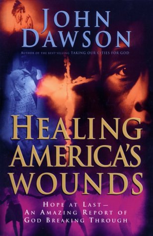 Healing America's Wounds by John Dawson image 0