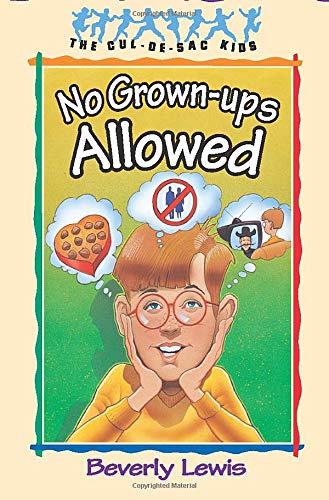 No Grown-Ups Allowed (Cul-De-Sac Kids #4) by Beverly Lewis image 0