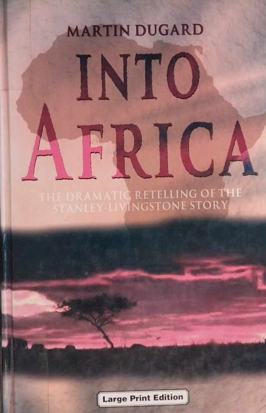 Into Africa by Martin Dugard, Large Print image 0