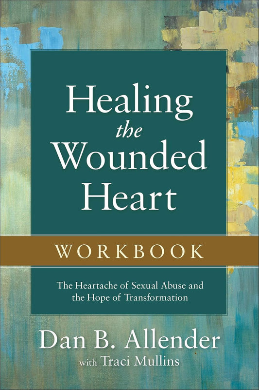 Healing The Wounded Heart Workbook by Dr Dan B. Allender with Traci Mullins image 0